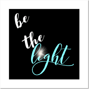 Christian Shirts Be The Light | Christian T-Shirt Posters and Art